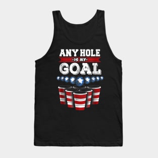 Any Hole is My Goal Funny Beer Pong Tank Top